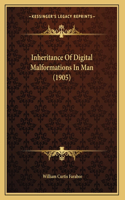 Inheritance Of Digital Malformations In Man (1905)