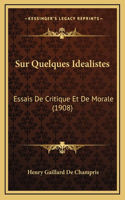 Sur Quelques Idealistes