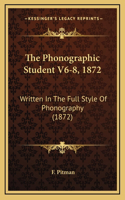 The Phonographic Student V6-8, 1872