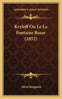 Kryloff Ou Le La Fontaine Russe (1852)