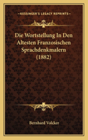 Wortstellung In Den Altesten Franzosischen Sprachdenkmalern (1882)