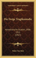 Die Ewige Tragikomodie