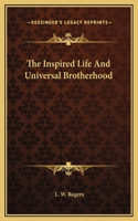 The Inspired Life And Universal Brotherhood