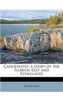 Canoemates; A Story of the Florida Reef and Everglades