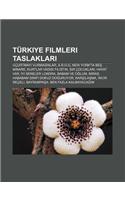 Turkiye Filmleri Taslaklar: Ucurtmay Vurmas Nlar, A.R.O.G, New York'ta Be Minare, Kurtlar Vadisi Filistin, S R Cocuklar, Hayat Var