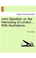 John Standish; Or, the Harrowing of London ... with Illustrations.