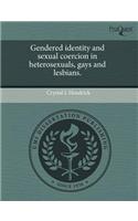 Gendered Identity and Sexual Coercion in Heterosexuals
