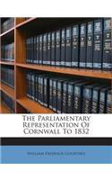 The Parliamentary Representation of Cornwall to 1832