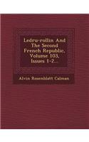 Ledru-Rollin and the Second French Republic, Volume 103, Issues 1-2...