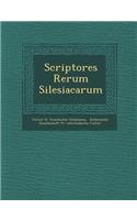 Scriptores Rerum Silesiacarum