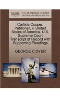 Carlisle Cooper, Petitioner, V. United States of America. U.S. Supreme Court Transcript of Record with Supporting Pleadings