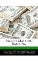 Money Matters: Banking