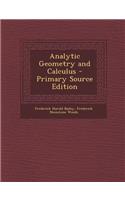 Analytic Geometry and Calculus - Primary Source Edition