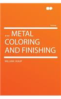 ... Metal Coloring and Finishing