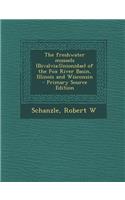The Freshwater Mussels (Bivalvia: Unionidae) of the Fox River Basin, Illinois and Wisconsin - Primary Source Edition