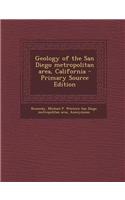 Geology of the San Diego Metropolitan Area, California - Primary Source Edition