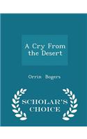 A Cry from the Desert - Scholar's Choice Edition