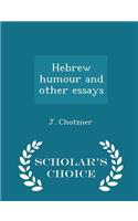 Hebrew Humour and Other Essays - Scholar's Choice Edition