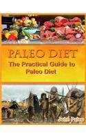 Paleo Diet: The Practical Guide to Paleo Diet