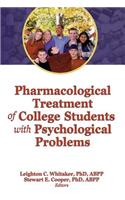 Pharmacological Treatment of College Students with Psychological Problems
