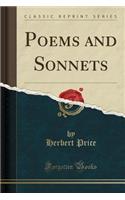 Poems and Sonnets (Classic Reprint): (English)