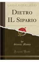 Dietro Il Sipario (Classic Reprint)