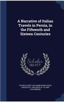 Narrative of Italian Travels in Persia, in the Fifteenth and Sixteen Centuries