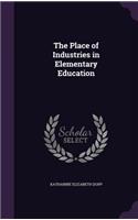 The Place of Industries in Elementary Education