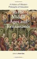 History of Western Philosophy of Education in the Middle Ages and Renaissance