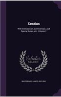 Exodus: With Introduction, Commentary, and Special Notes, etc. Volume 2