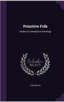 Primitive Folk: Studies in Comparative Ethnology