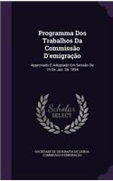Programma Dos Trabalhos Da Commissão D'emigração