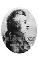 THE LIFE OF MOZART: INCLUDING HIS CORRES