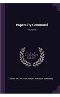 Papers By Command; Volume 48