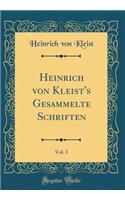 Heinrich Von Kleist's Gesammelte Schriften, Vol. 3 (Classic Reprint)