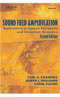 Sound Field Amplification: Applications to Speech Perception and Classroom Acoustics