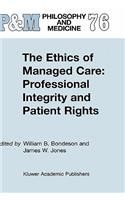 Ethics of Managed Care: Professional Integrity and Patient Rights