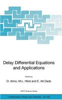 Delay Differential Equations and Applications: Proceedings of the NATO Advanced Study Institute Held in Marrakech, Morocco, 9-21 September 2002