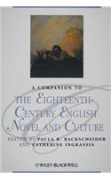 Companion to the Eighteenth-Century English Novel and Culture