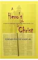 A Hero's Life in Christ