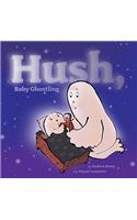 Hush, Baby Ghostling
