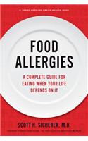 Food Allergies: A Complete Guide for Eating When Your Life Depends on It