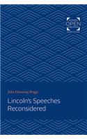 Lincoln's Speeches Reconsidered