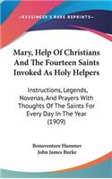 Mary, Help Of Christians And The Fourteen Saints Invoked As Holy Helpers