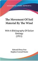 The Movement Of Soil Material By The Wind