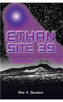Ethan: Site 39