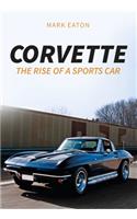 Corvette: The Rise of a Sports Car