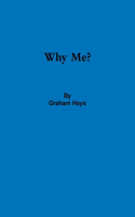 Why Me?