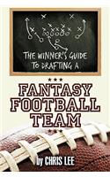The Winner's Guide to Drafting a Fantasy Football Team
