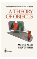 A Theory of Objects: (Monographs in Computer Science)